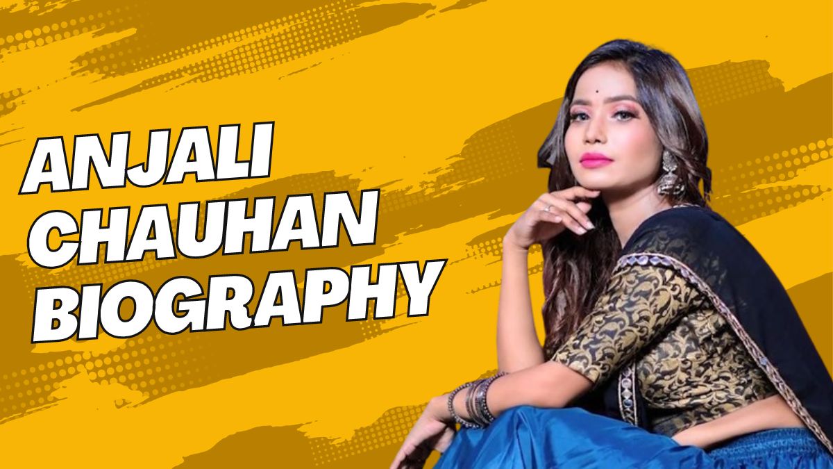 Anjali Chauhan Biography